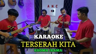 TERSERAH KITA KARAOKE RHOMA IRAMA NADA PRIA [upl. by Neelahs]