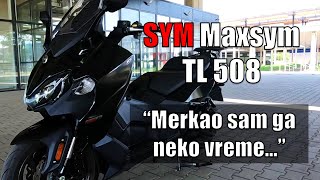 SYM Maxsym TL 2023 Iskustvo vlasnika i vožnja [upl. by Geiss307]