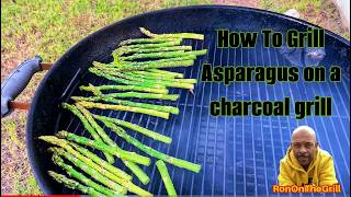 Grilled Asparagus On The Weber Kettle  Direct Grilling Series [upl. by Nylaroc136]