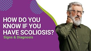 How Do You Know if You Have Scoliosis Signs amp Diagnosis [upl. by Ninel211]