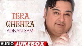 Tera Chehra Album Full Songs Audio Jukebox  Hits Of Adnan Sami [upl. by Erbe]