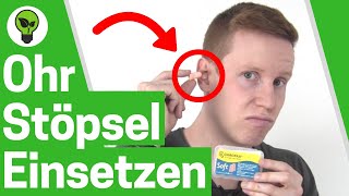 Ohrstöpsel einsetzen ✅ ULTIMATIVE ANLEITUNG Wie Ohropax Stöpsel amp Gehörschutz richtig einsetzen [upl. by Allister]