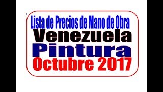 Venezuela Tabulador de Pintura Precios De Mano De Obra [upl. by Liesa]