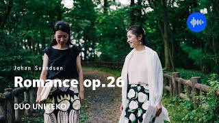 デュオ ウニケコ／スヴェンセン：ロマンス Op26｜Duo Unikeko  Romance Op26 by Johan Svendsen [upl. by Akilam587]