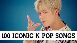 100 Iconic K Pop Songs [upl. by Wina666]