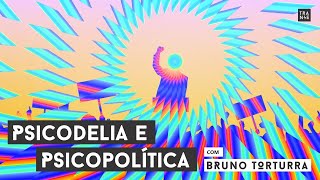 Psicodelia e Psicopolítica [upl. by Kwon]