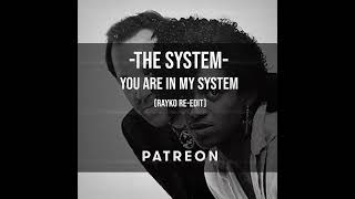 The System  You Are In My System Rayko edit [upl. by Meredithe]