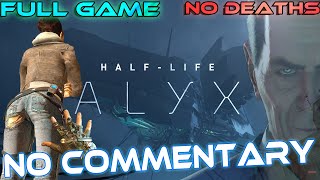 HalfLife ALYX  Full Game Walkthrough 【Max Settings】 [upl. by Jedediah672]