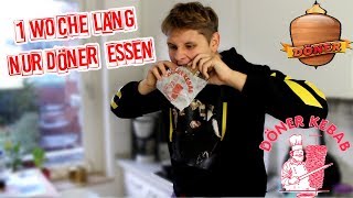 Eine Woche nur DÖNER ESSEN 😱🌮  SELBSTEXPERIMENT Ende😨 [upl. by Enelav68]