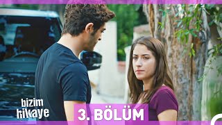 Bizim Hikaye 3 Bölüm [upl. by Amrak]