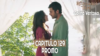 Ruzgarli Tepe  Colina Ventosa  Capitulo 129 en Español  Promo novelasturcas seriesturcas [upl. by Eceinert]