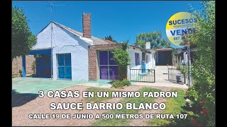 SUCESOS VENDE 3 CASAS EN UN MISMO PADRON EN SAUCE BARRIO BLANCO A 500 METROS DE RUTA 107 [upl. by Anaz]