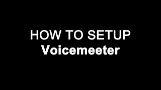 How to setup Voicemeeter [upl. by Malinde990]