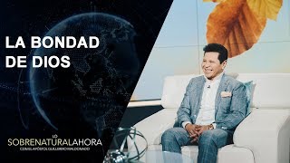 La Bondad De Dios  Lo Sobrenatural Ahora  Al Aire Nov 18 2018 [upl. by Mcclenaghan119]