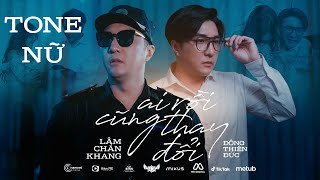 KARAOKE Ai Rồi Cũng Thay Đổi  Lâm Chấn Khang x Đông Thiên Đức  TONE NỮ [upl. by Notlew]