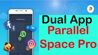 Parallel Space Pro– Multi Accounts amp Two face Pro [upl. by Daly]