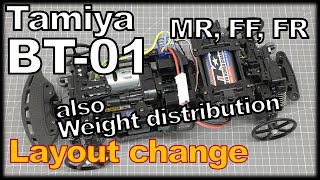 RC Tamiya BT01 Layout change weight distribution comparison MR FF FR [upl. by Balas]