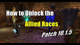 How to unlock the Allied Races in 1015 [upl. by Ori]