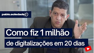 Como fiz 1 milhão de digitalizações e documentos em 20 dias [upl. by Odidnac]