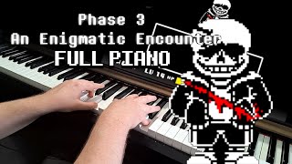 Undertale Last Breath An Enigmatic Encounter Phase 3 Full Piano Cover [upl. by Natanhoj]