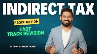 Registration FastTrack Revision  Indirect Taxation  TYBAF by Harshad Parab [upl. by Terence100]