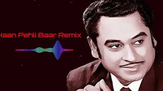 Haan pehli baar Remix Kishor kumarDJ D SUMMI [upl. by Ueik]