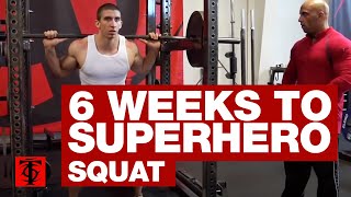 6 Weeks to Superhero Squat [upl. by Idnak]