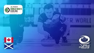 Canada v Scotland  3v6 Qualifier  Pioneer HiBred World Mens Curling Championships 2019 [upl. by Charity]