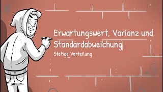 Stetige Verteilung  Erwartungswert Varianz und Standardabweichung [upl. by Natanhoj]