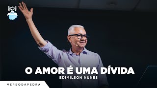 O Amor É Uma Dívida  Edimilson Nunes  Verbo da Pedra RJ [upl. by Tai]