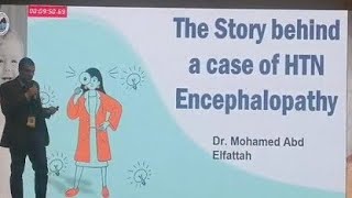 The Story behind a case of Hypertensive Encephalopathy Dr Mohamed Abd Elfattah [upl. by Koziarz]