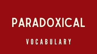 What is the meaning of Paradoxical [upl. by Ahsenrac702]