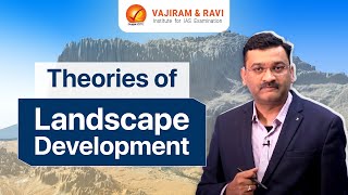 Theories of Landscape Development  Geography Optional Class by Md Rizwan  Vajiram amp Ravi [upl. by Aerehs]