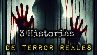 3 HISTORIAS DE TERROR REAL [upl. by Shepley]