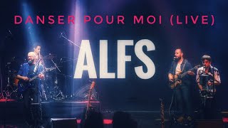 Alfs  Danser pour moi live au Bascala [upl. by Ennelram66]