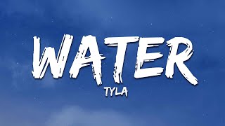 Tyla  Water Lyrics [upl. by Kroll105]