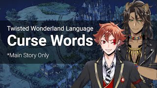 Curse Words in Twisted Wonderland Main Story Only [upl. by Trotta535]