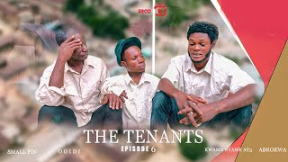 THE TENANTS EPISODE 6  2024 NEW SERIES ft OGIDI  SMALLPIN KWAME NYAME AY3 OFA AMOAKO Etc [upl. by Dwinnell]