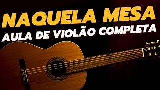 NAQUELA MESA  Nelson Gonçalves aula completa de violão  Como tocar no violão [upl. by Enaoj]