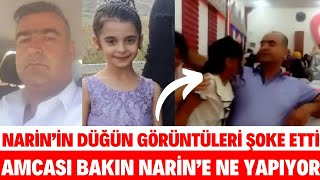 NARİNİN DÜĞÜN GÖRÜNTÜLERİ AMCASI BAKIN NE YAPIYOR HERKESİ ŞOKE ETTİ BABASI KIZDI ANNESİ GİTTİ [upl. by Aymer225]