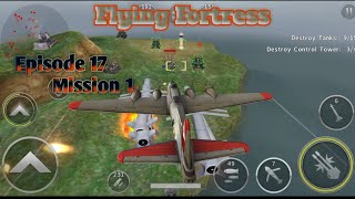 Gunship Battle Episode 17 Mission 1 FlyingFortress GunshipBattle [upl. by Farhi]