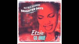 Etzia  Go Away Brighter Days Riddim prod by Silly Walks Discotheque [upl. by Ahsie432]