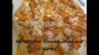 herbstlicher Flammkuchen mit Kürbis  Äpfel Hühnerbrust geschmorten Zwiebeln Sehr lecker [upl. by Mutat]