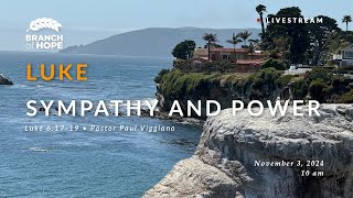 Sunday  Luke Part 37 Sympathy and Power  Pastor Paul Viggiano  Luke 61719 [upl. by Suzetta]