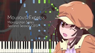 FULL Mousou Express  Monogatari Series Second Season OP3  Otorimonogatari OP  Piano Arrangement [upl. by Naivaf]