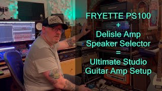 Fryette PS100  Delisle Amp Speaker Selector  Ultimate Studio Guitar Amp Setup [upl. by Struve]