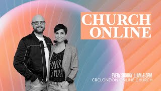 CRC London Online Church  Sunday 2nd July  5pm [upl. by Roxana309]