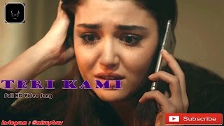 Teri Kami HD Song Akhil Ft HayatampMurat [upl. by Rudelson]