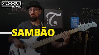 Como tocar SAMBÃO NO BAIXO  25  Groove no Baixo [upl. by Lahey317]