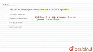 Which of the following statements is not true about the drug barbital [upl. by Lashoh952]